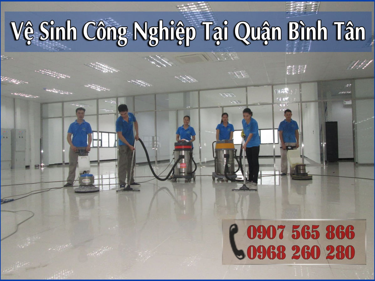 THÀNH HƯNG – Dịch vụ vệ sinh công nghiệp tại Quận Bình Tân giá rẻ cạnh tranh