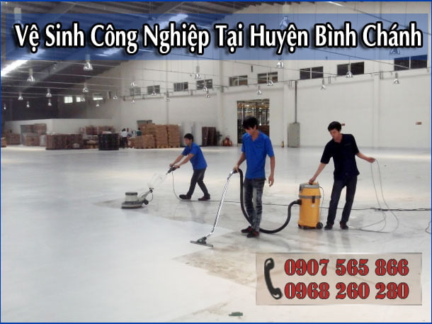 DV vệ sinh công nghiệp tại Huyện Bình Chánh của đơn vị nào chất lượng uy tín?